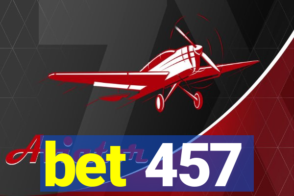 bet 457